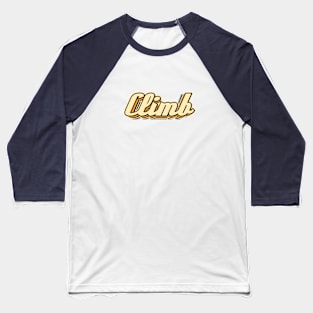 Climb typography Baseball T-Shirt